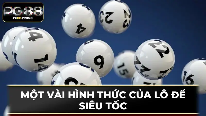 Chia sẻ về một vài hình thức lô đề siêu tốc hiện nay 